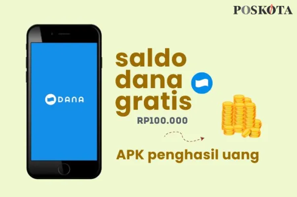 7 Aplikasi Penghasil Uang yang Bisa Memberimu Saldo DANA Gratis hingga Rp100.000! (Poskota/Della Amelia)