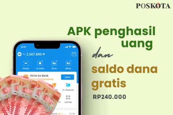 Langkah Mudah untuk Mendapatkan Saldo DANA Gratis Hingga Rp240.000. (Poskota/Della Amelia)