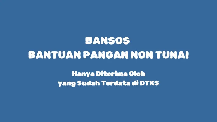 Bansos Bantuan Pangan Non Tunai yang sudah terdaftar di DTKS, siap-siap cair lagi di tahun 2025. (Poskota/Syarif Pulloh A)