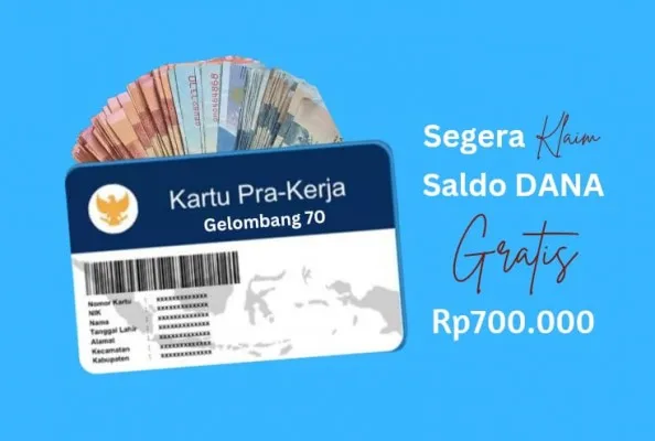 SELAMAT Saldo DANA Rp700.000 Gratis Berhasil Masuk Dompet Elektronik Via Prakerja Gelombang 70 (Edited by Putri Aisyah Fanaha)