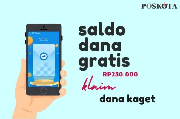 Raup saldo DANA gratis sebesar Rp230.000 via link DANA Kaget hari ini. (Poskota/Della Amelia)