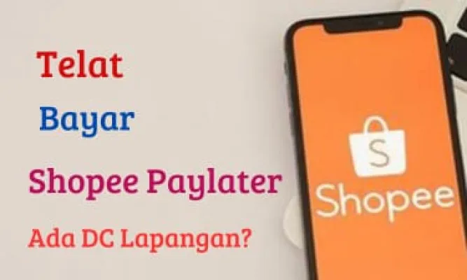 Telap bayar Shopee Paylater apakah ada DC lapangan? (POSKOTA/Risti Ayu Wulansari)