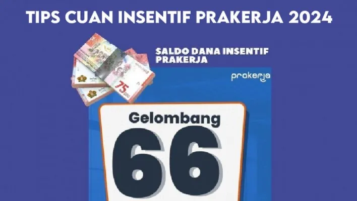 Tips cuan insentif Prakerja 2024. Klaim saldo dana gratis Rp700.000 dari pemerintah dan bisa langsung cair ke OVO, LinkAja, GoPay, DANA, dan dompet elektronik lainnya. (Instagram/@prakerja.go.id)