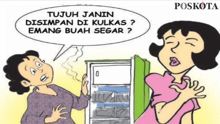 Kartun Nah Ini Dia: Pacaran Sampai 2 Periode 7 Janin Disimpan di Kulkas. (kartunis: poskota/ucha)