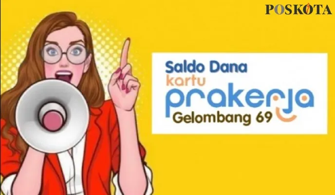 Buruan klaim saldo dana gratis Rp700.000 bagi kamu yang lolos Kartu Prakerja gelombang 69. Dompet elektronik terisi uang gratis subsidi pemerintah. (Ilustrasi/Poskota)