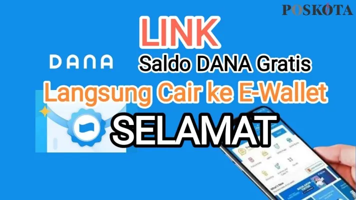 Klaim link saldo DANA gratis langsung cair ke dompet elektronik hari ini, Jumat 22 November 2024.  (Poskota.co.id/Fani Ferdiansyah)