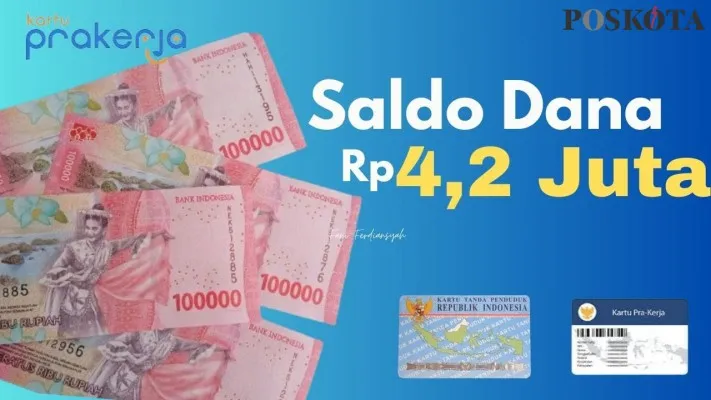 Ilustrasi saldo dana Rp4,2 juta dari pemerintah lewat Kartu Prakerja. Cairkan insentifnya ke rekening dan dompet elektronik. (Poskota.co.id/Fani Ferdiansyah)