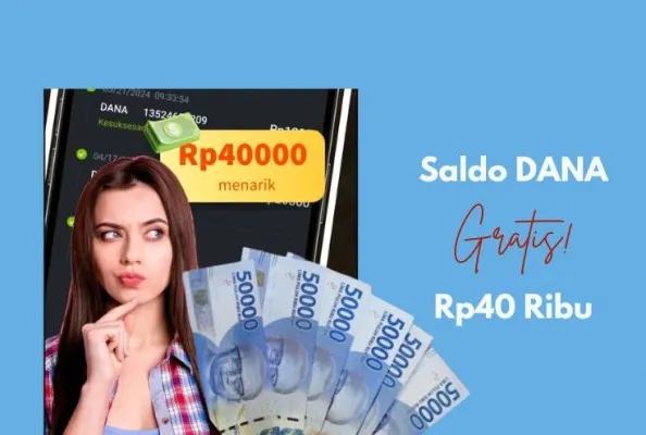 Klaim Saldo DANA Rp40.000 Gratis Hari Ini Senin 1 Juli 2024 (Edited by Putri Aisyah Fanaha)