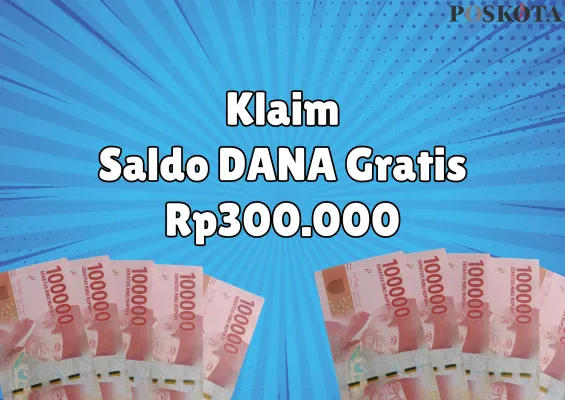 Klaim saldo DANA gratis hari ini langsung cair ke dompet elektronik. (Sumber: Poskota/Adam Taqwa Ganefin)