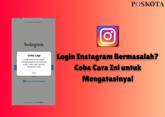 Cara mengatasi login instagram bermasalah. (Poskota/Adam Ganefin)