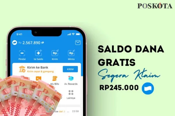 Klaim saldo DANA gratis Rp245.000 ke dompet elektronik lewat aplikasi penghasil uang. {Poskota/Della Amelia)