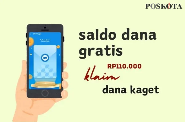 Klaim DANA Kaget untuk mendapatkan saldo gratis Rp110.000 ke dompet digital. (Poskota/Della Amelia)