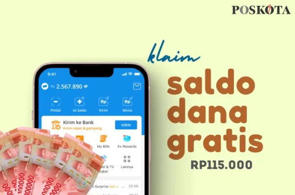 Klaim saldo DANA gratis Rp115.000 ke e-wallet dari aplikasi penghasil uang. (Poskota/Della Amelia)