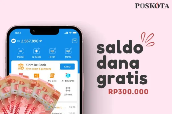 Dapatkan saldo DANA gratis Rp300.000. (Poskota.co.id/Della Amelia)