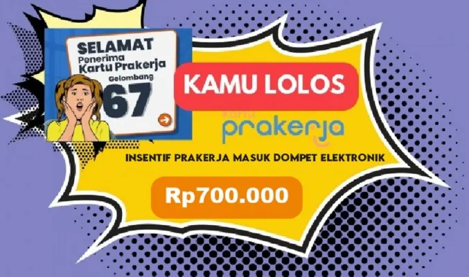 Klaim saldo dana gratis insentif Prakerja senilai Rp700.000 ke dompet elektronik bagi kamu yang lolos Prakerja gelombang 67. (Ilustrasi/Poskota)