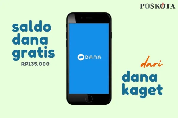 Klaim saldo DANA Kaget Rp135.000 hari ini. (Poskota/Della Amelia)