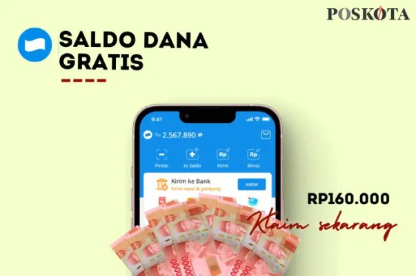 Klaim saldo DANA gratis Rp160.000 dari aplikasi penghasil uang. (Poskota/Della Amelia)