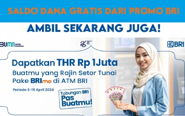 BRI Bagi-Bagi THR Saldo Dana Gratis Rp1 Juta, Klaim dan Kirim ke Dompet Elektronik Kamu Hari Ini!