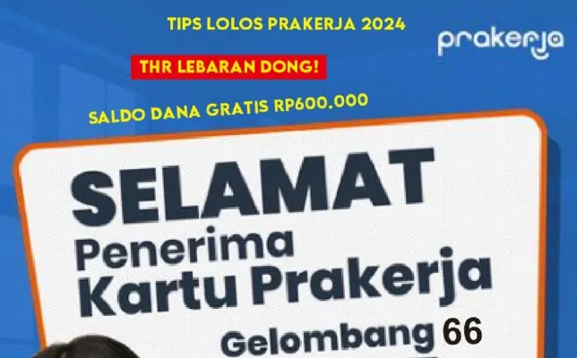 Ilustrasi - Selamat kamu mendapat saldo dana gratis Rp600.000 dari Prakerja 2024. Simak tips lolos Kartu Prakerja gelombang 66. (Instagram/@prakerja.go.id)