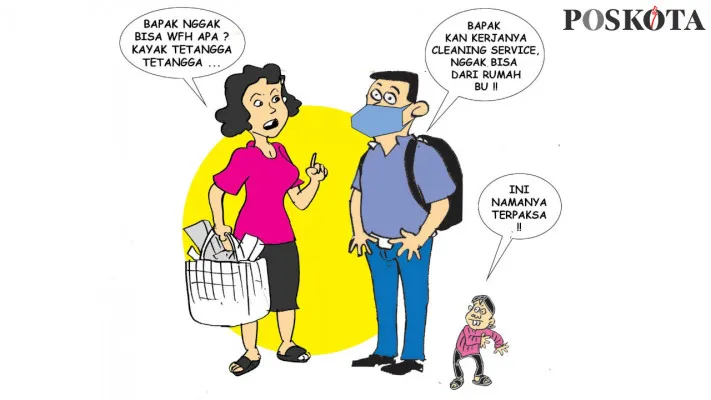 Karikatur: Dihimbau Kembali! Kalau Terpaksa, Baru Keluar Rumah. (Kartunis/Poskota.co.id)