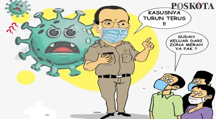 DKI Terkendali, Tapi Tak Boleh Lepas Kendali. (Kartunis/Sental-Sentil/Poskota.co.id)