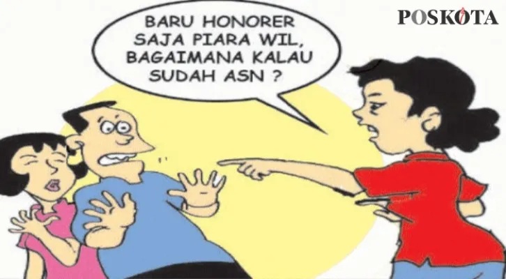 Kerja Saja Masih Honorer, Kok Beraninya Punya Wanita Idaman lain. (Kartunis/Poskota.co.id/Nah Ini Dia/Ucha)