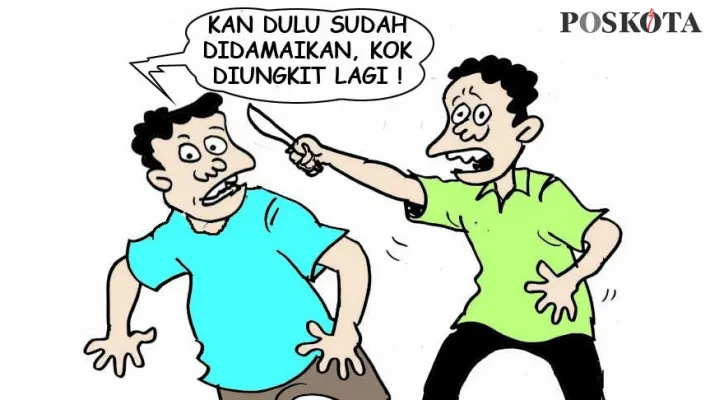 Karikatur Nah Ini Dia: Sudah Pernah Didamaikan RT Kok Sekarang Diungkit Lagi. (kartunis: poskota/ucha)