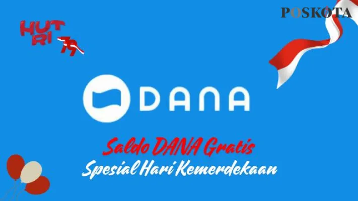 Klaim saldo DANA gratis Rp300.000 spesial Hari Kemerdekaan. (Foto: Canva edited by Dindin Amad Saputra)