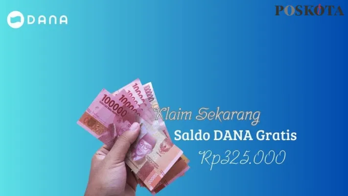 Klaim saldo DANA gratis Rp325.000 otomatis masuk ke dompet digital, raih rezeki di awal bulan September. (Poskota/Dindin Ahmad Saputra)